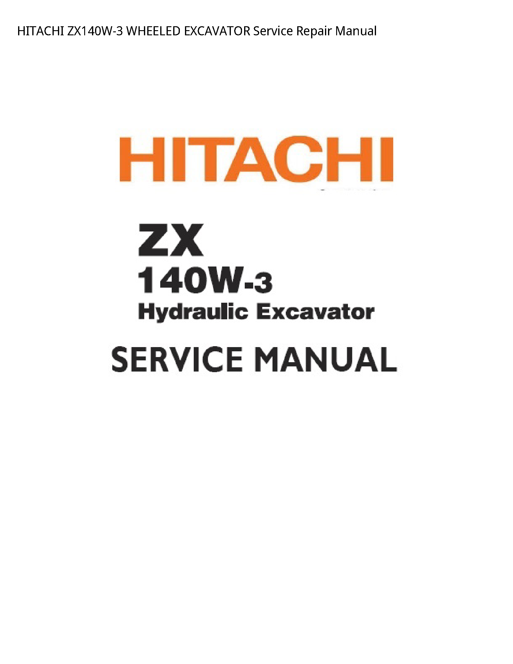Hitachi ZX140W-3 WHEELED EXCAVATOR manual