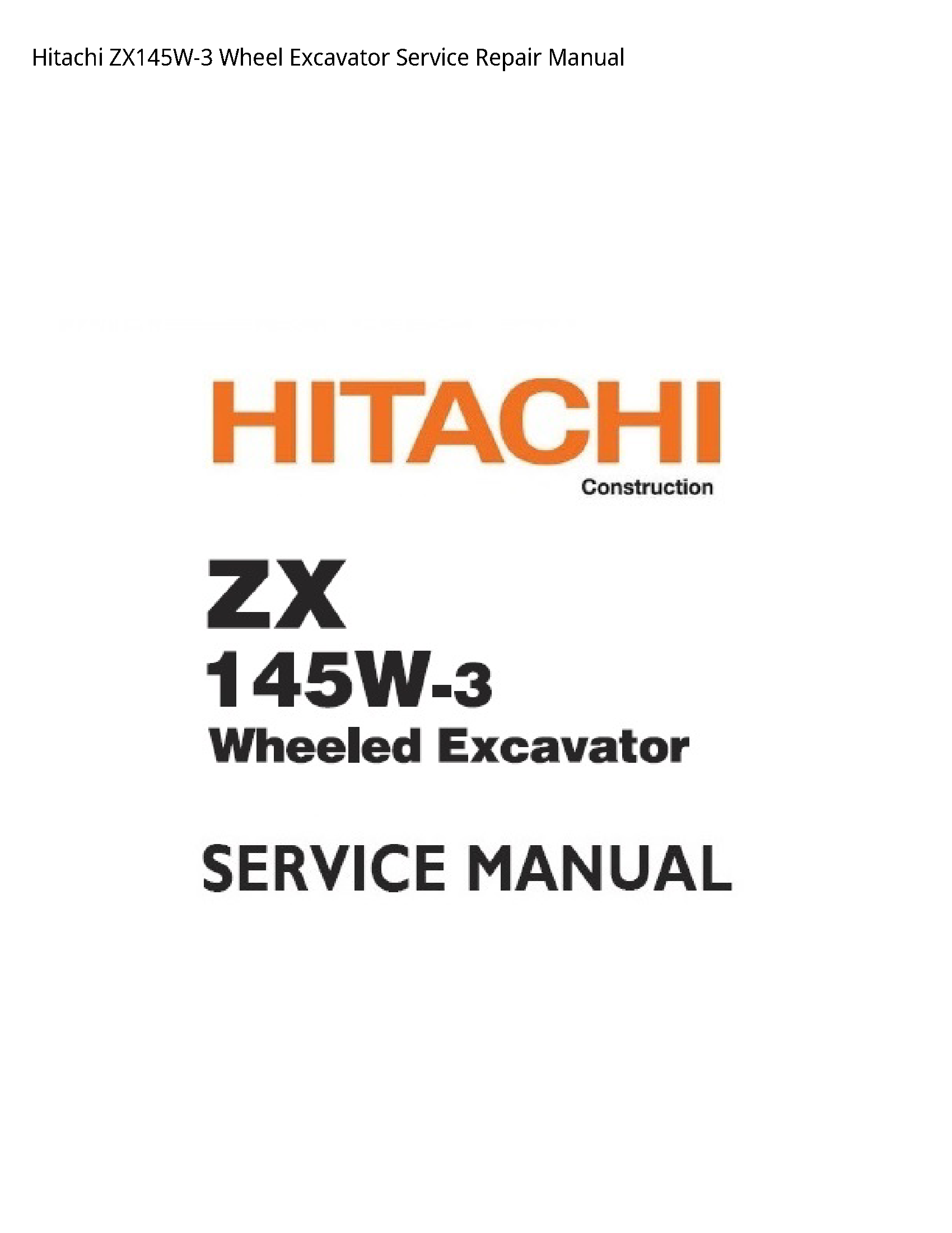 Hitachi ZX145W-3 Wheel Excavator manual
