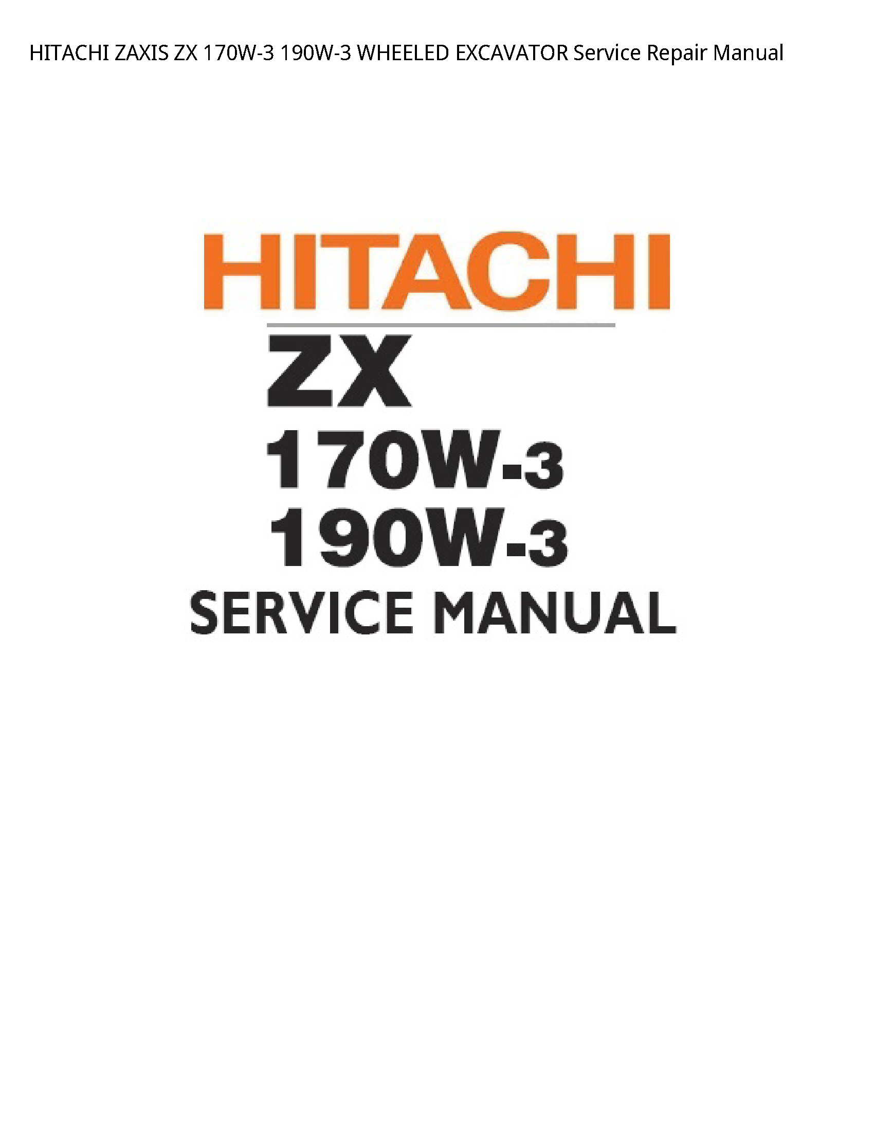 Hitachi 170W-3 ZAXIS ZX WHEELED EXCAVATOR manual