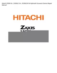 Hitachi ZX300-5A   ZX300LC-5A   ZX300LCH-5A Hydraulic Excavator Service Repair Manual preview