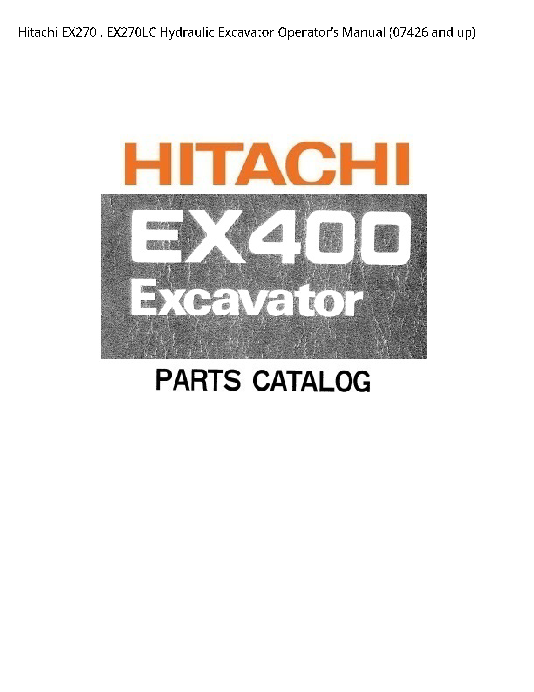 Hitachi EX270 Hydraulic Excavator Operator’s manual