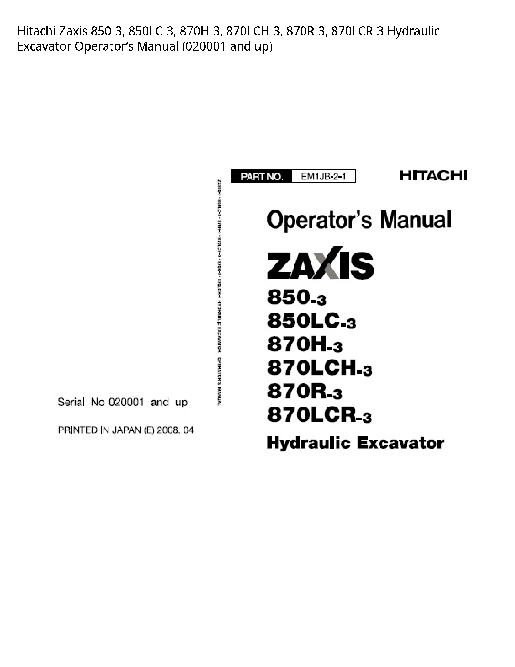 Hitachi 850-3 Zaxis Hydraulic Excavator Operator’s manual