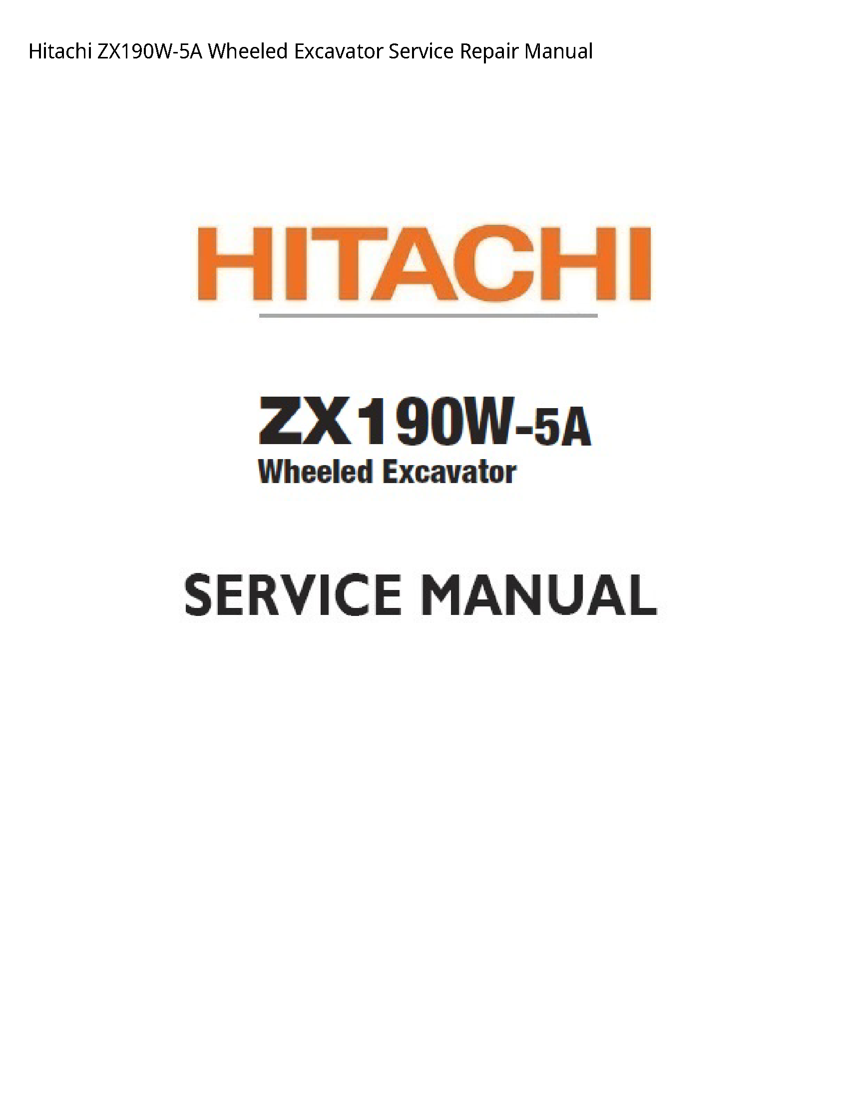 Hitachi ZX190W-5A Wheeled Excavator manual