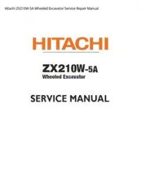 Hitachi ZX210W-5A Wheeled Excavator Service Repair Manual preview