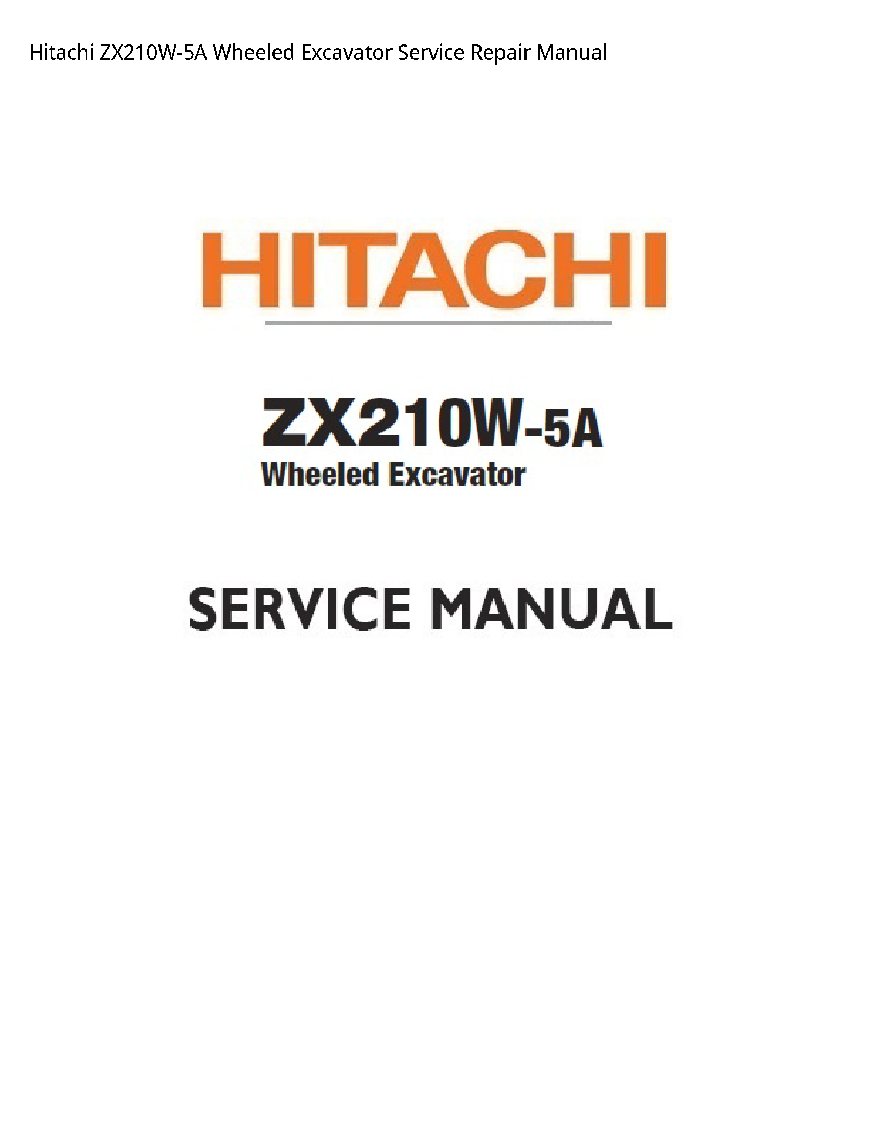 Hitachi ZX210W-5A Wheeled Excavator manual