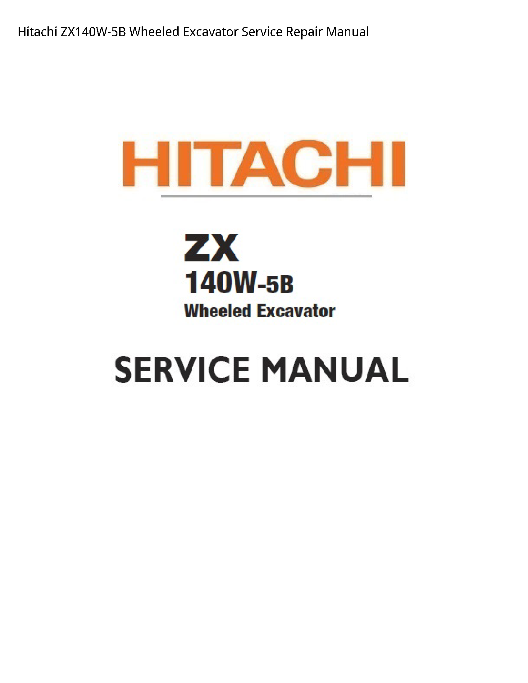 Hitachi ZX140W-5B Wheeled Excavator manual