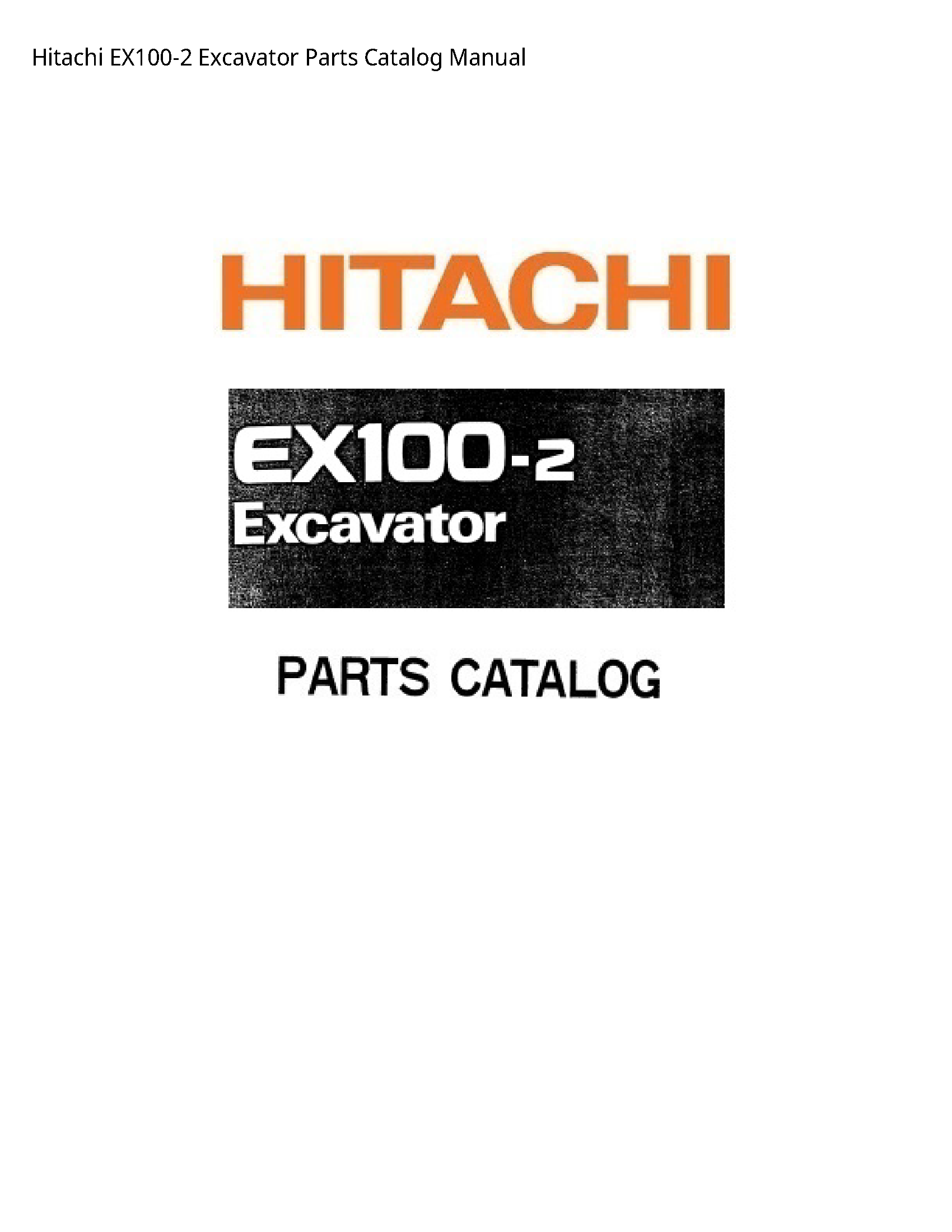 Hitachi EX100-2 Excavator Parts Catalog manual