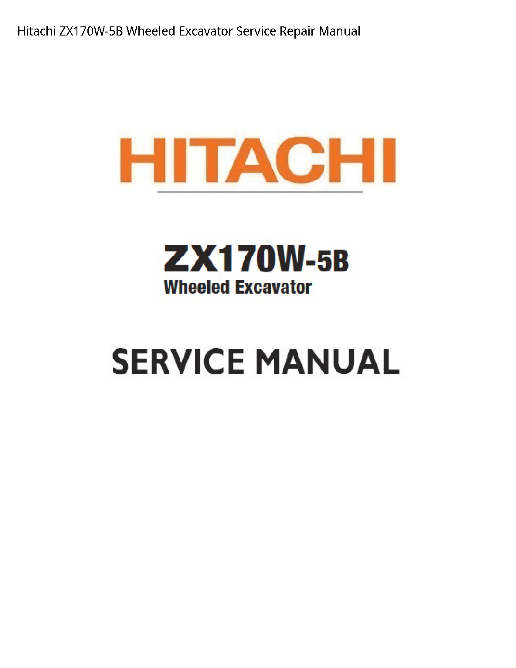Hitachi ZX170W-5B Wheeled Excavator manual