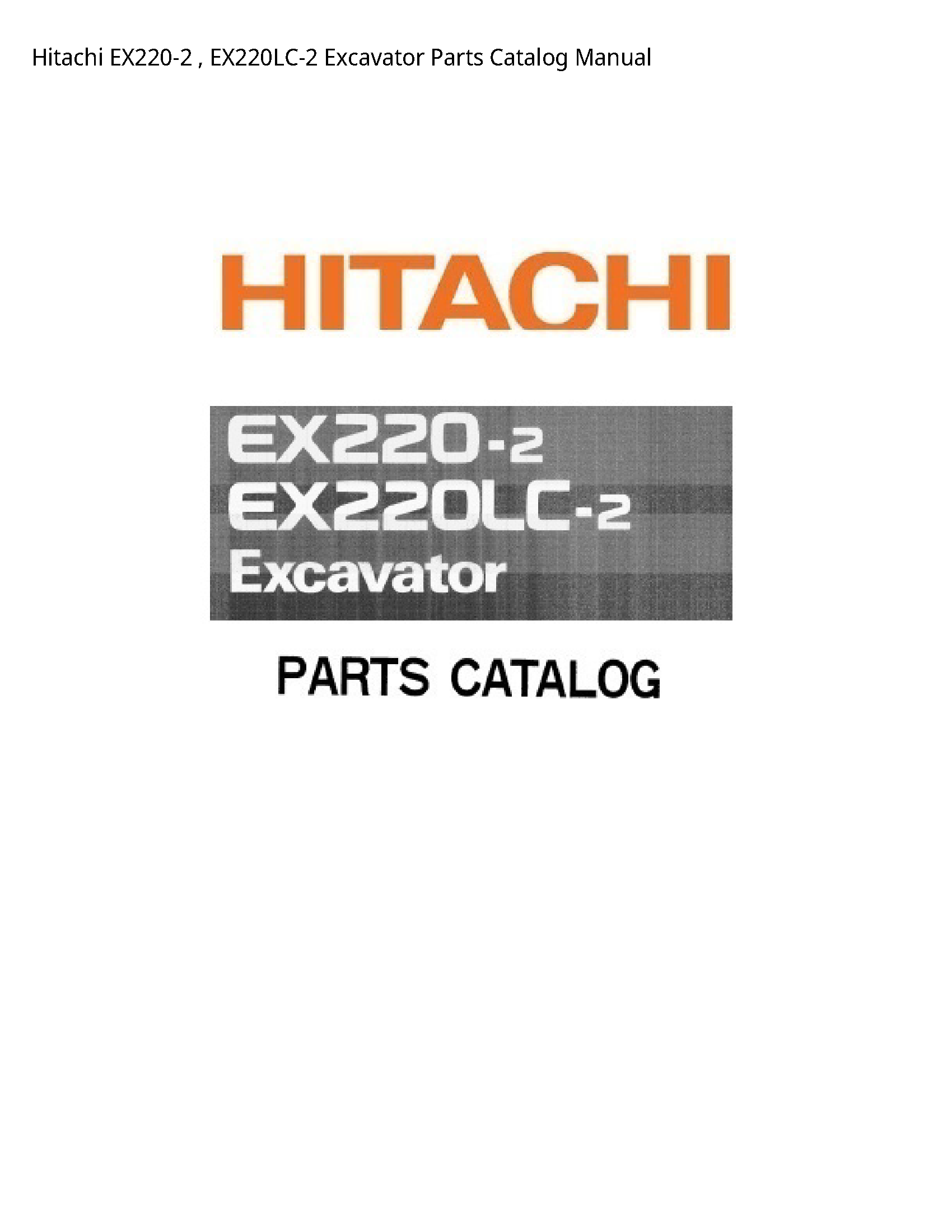 Hitachi EX220-2 Excavator Parts Catalog manual