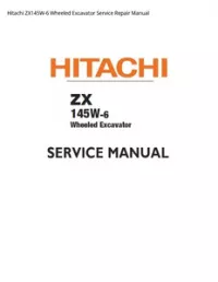 Hitachi ZX145W-6 Wheeled Excavator Service Repair Manual preview