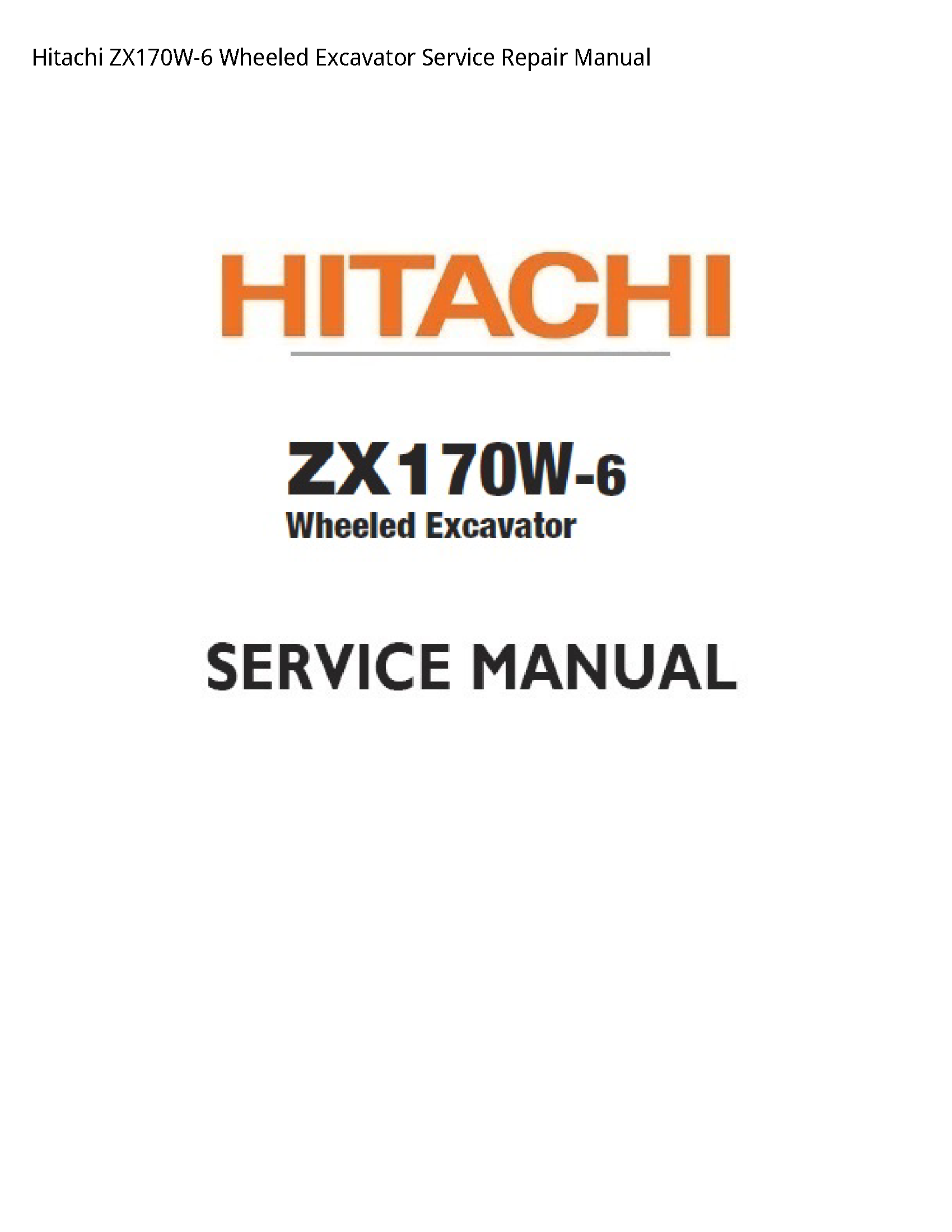Hitachi ZX170W-6 Wheeled Excavator manual