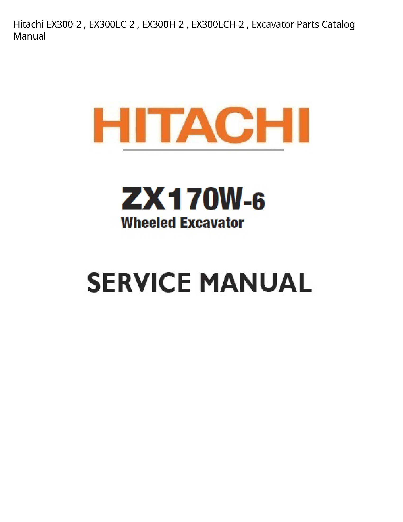 Hitachi EX300-2 Excavator Parts Catalog manual