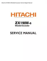 Hitachi ZX190W-6 Wheeled Excavator Service Repair Manual preview