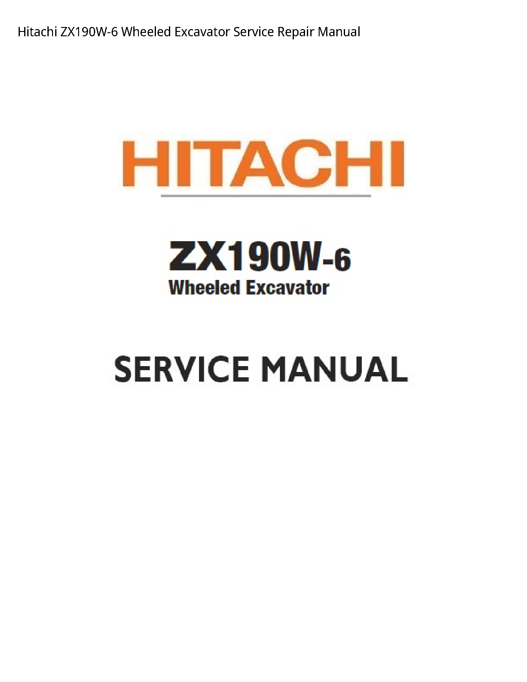 Hitachi ZX190W-6 Wheeled Excavator manual