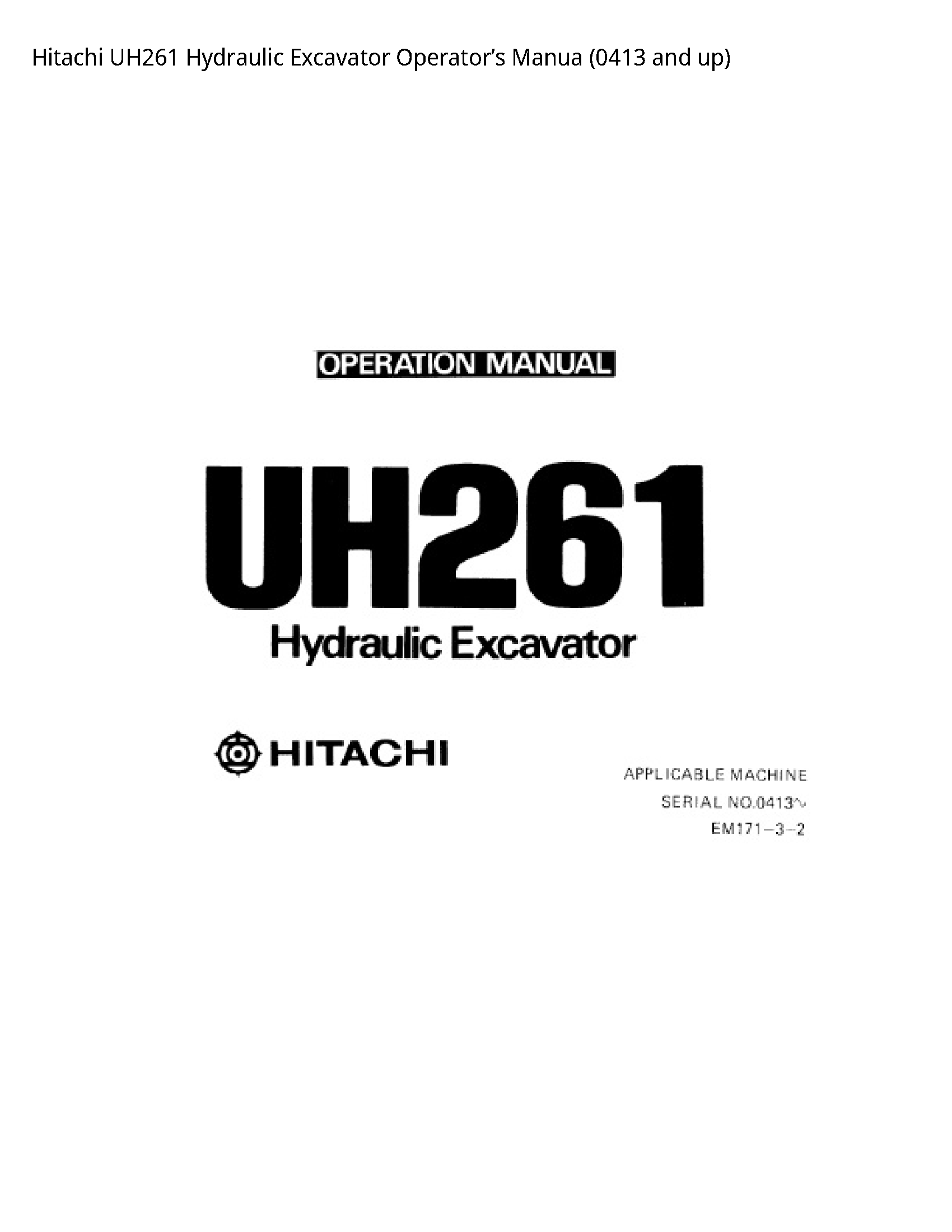 Hitachi UH261 Hydraulic Excavator Operator’s Manua  up) manual