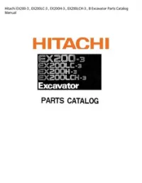 Hitachi EX200-3   EX200LC-3   EX200H-3   EX200LCH-3   В Excavator Parts Catalog Manual preview