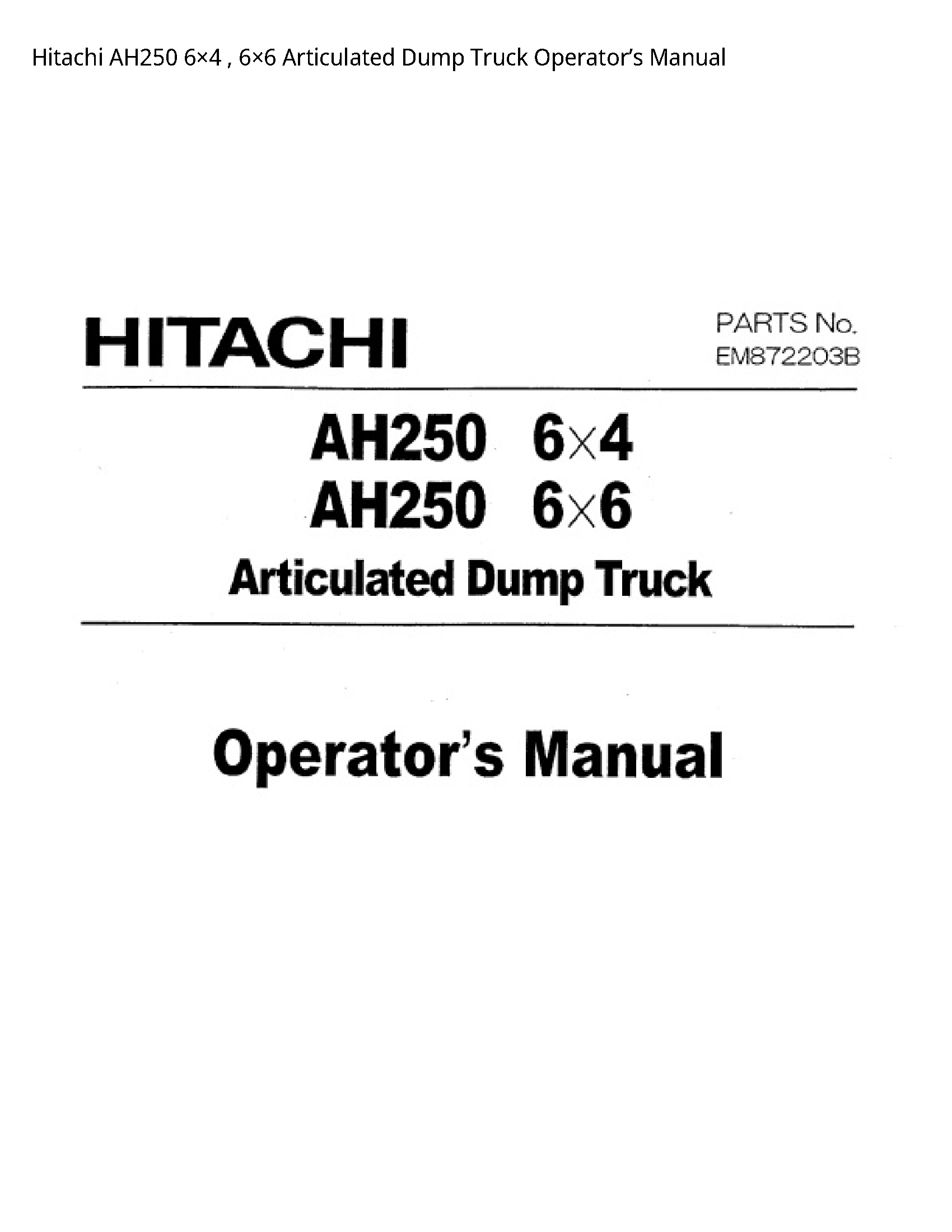 Hitachi AH250 Articulated Dump Truck Operator’s manual