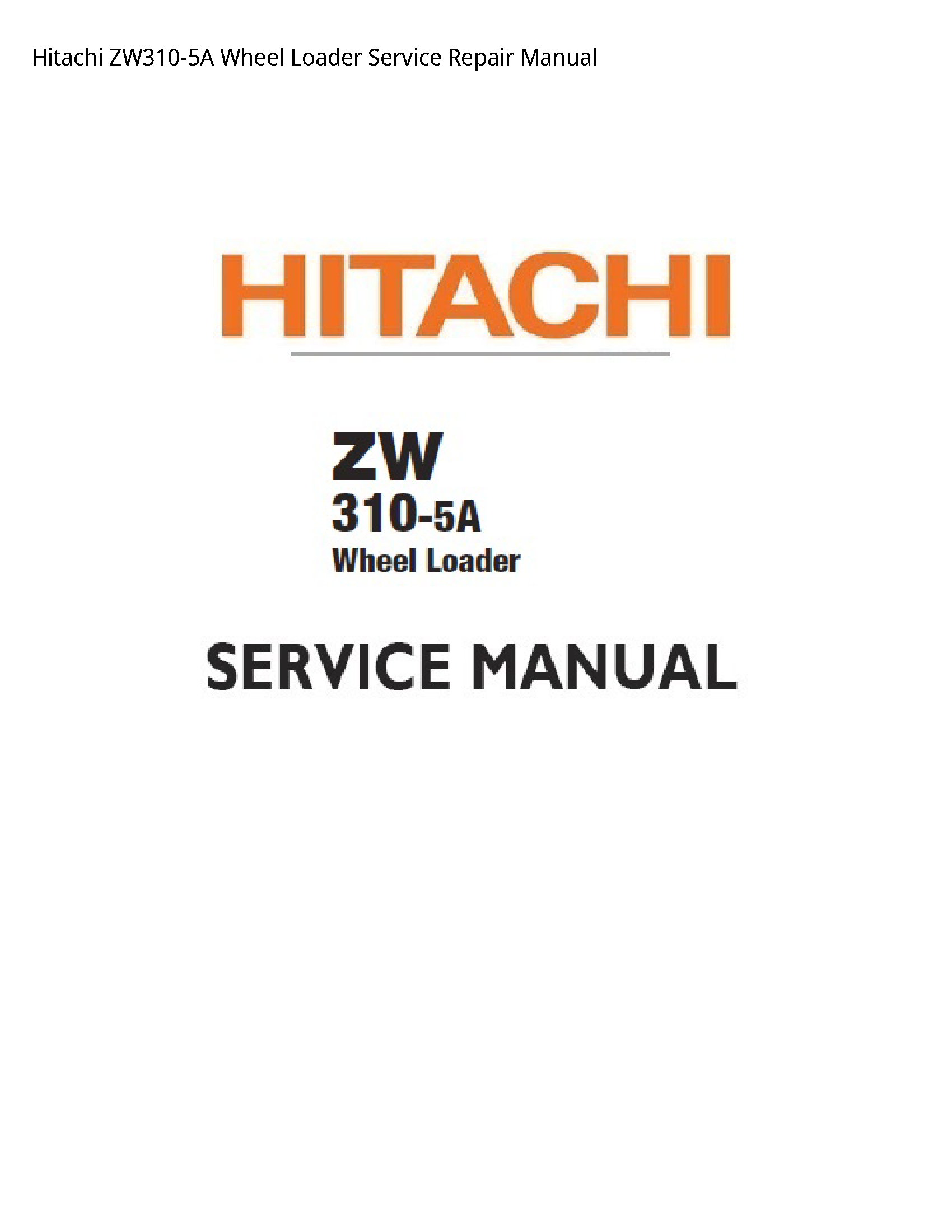 Hitachi ZW310-5A Wheel Loader manual