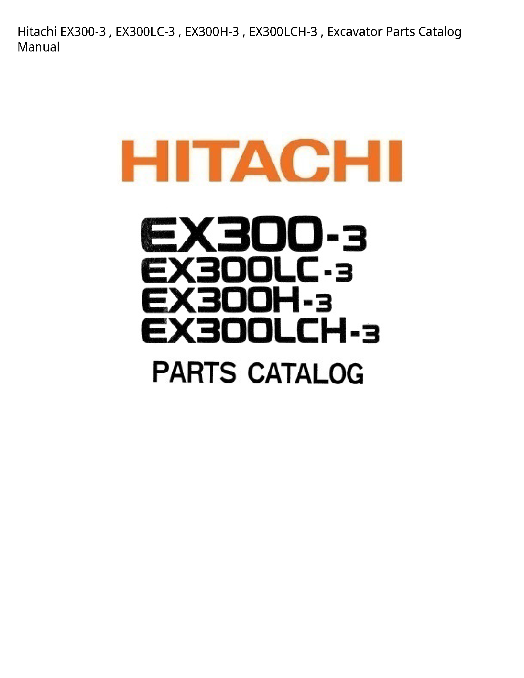 Hitachi EX300-3 Excavator Parts Catalog manual