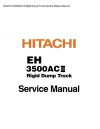 Hitachi EH3500AC II Rigid Dump Truck Service Repair Manual preview
