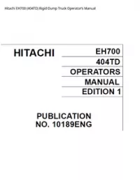 Hitachi EH700 (404TD) Rigid Dump Truck Operator’s Manual preview