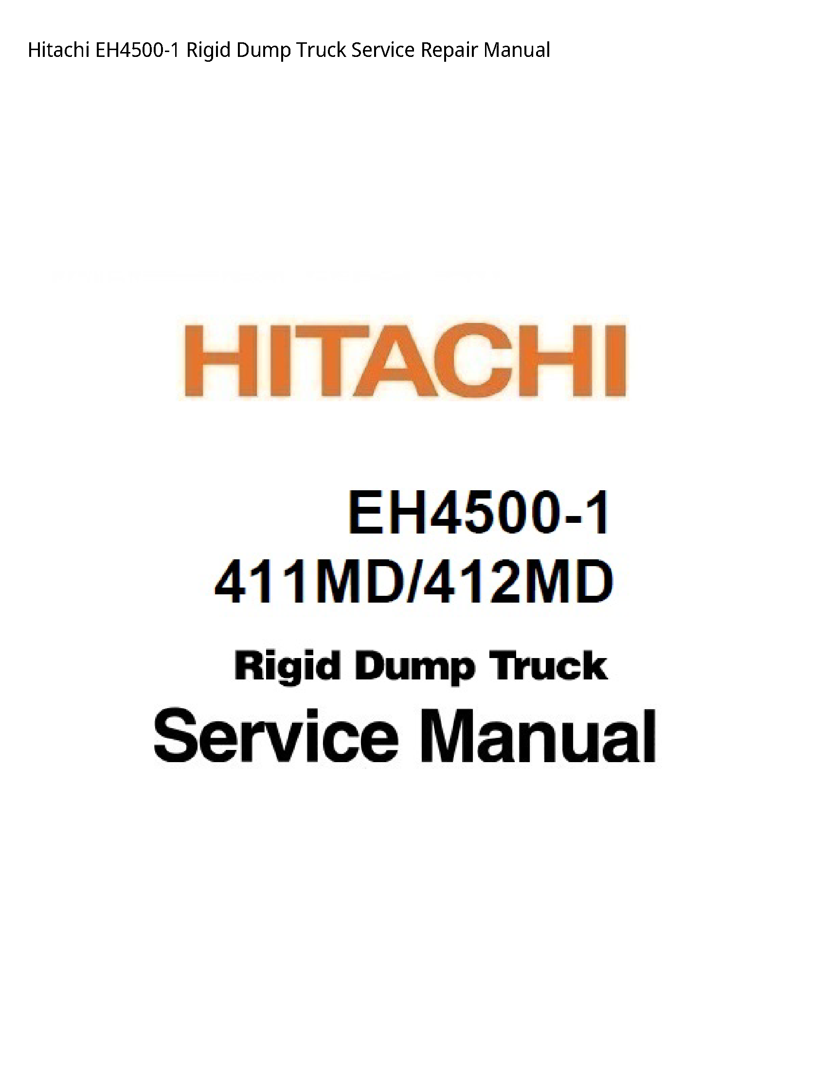 Hitachi EH4500-1 Rigid Dump Truck manual