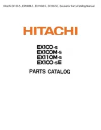 Hitachi EX100-5   EX100M-5   EX110M-5   EX100-5E   Excavator Parts Catalog Manual preview
