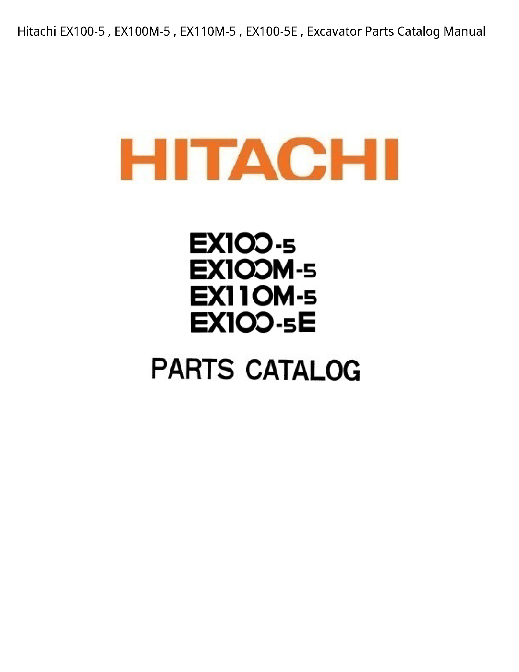 Hitachi EX100-5 Excavator Parts Catalog manual
