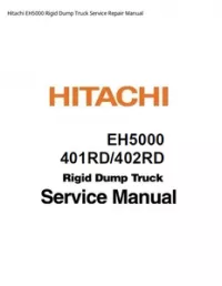 Hitachi EH5000 Rigid Dump Truck Service Repair Manual preview