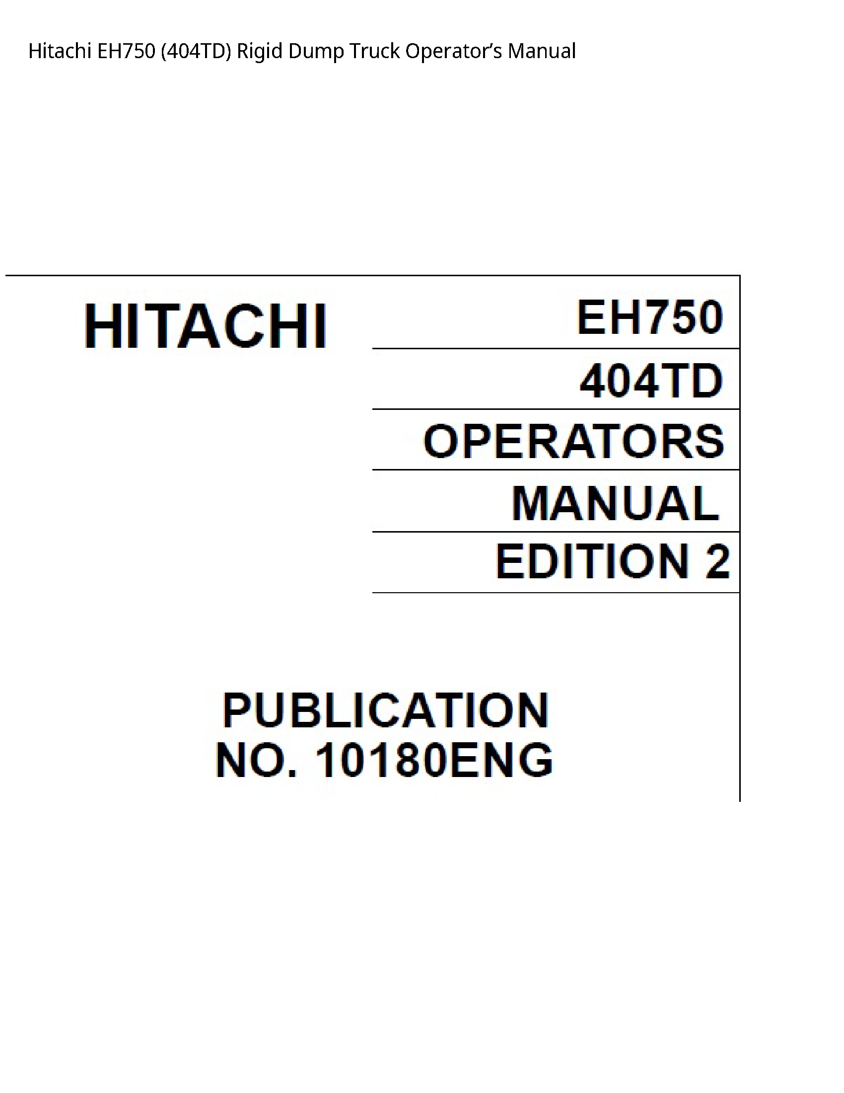 Hitachi EH750 Rigid Dump Truck Operator’s manual