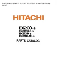 Hitachi EX200-5   EX200LC-5   EX210H-5   EX210LCH-5   Excavator Parts Catalog Manual preview