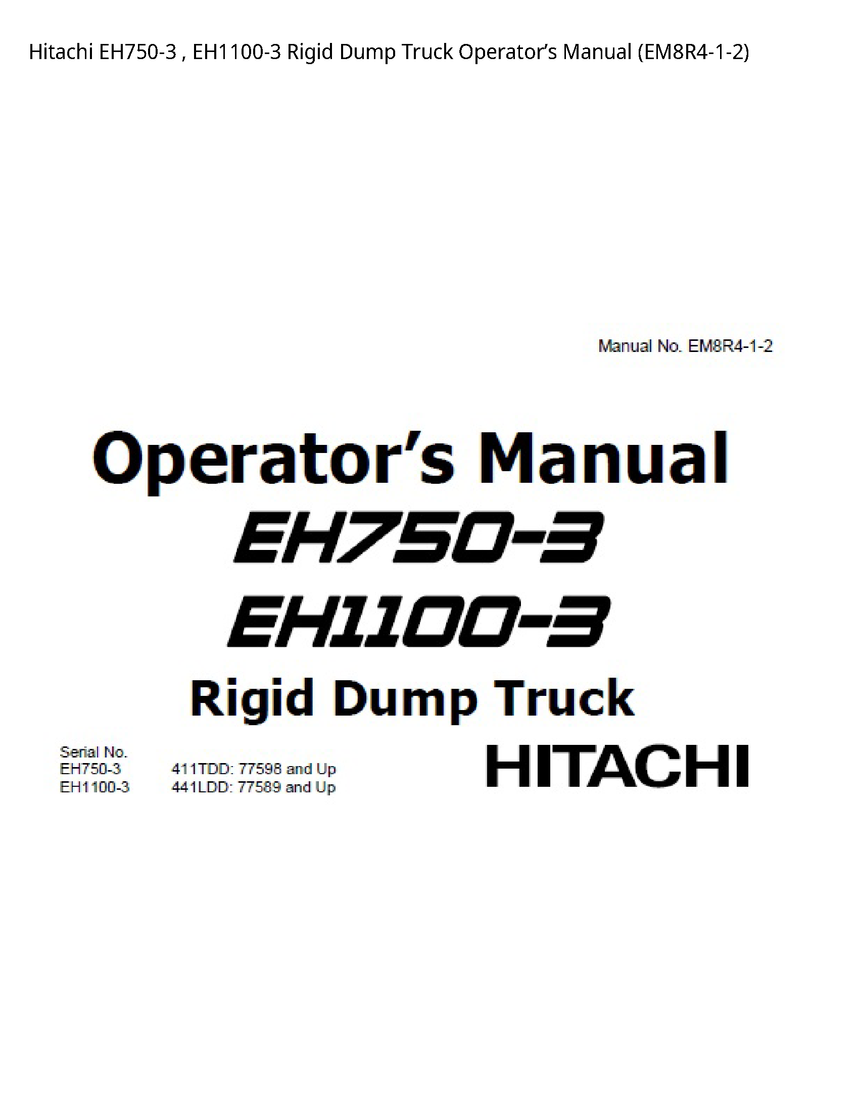 Hitachi EH750-3 Rigid Dump Truck Operator’s manual