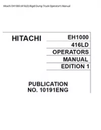Hitachi EH1000 (416LD) Rigid Dump Truck Operator’s Manual preview
