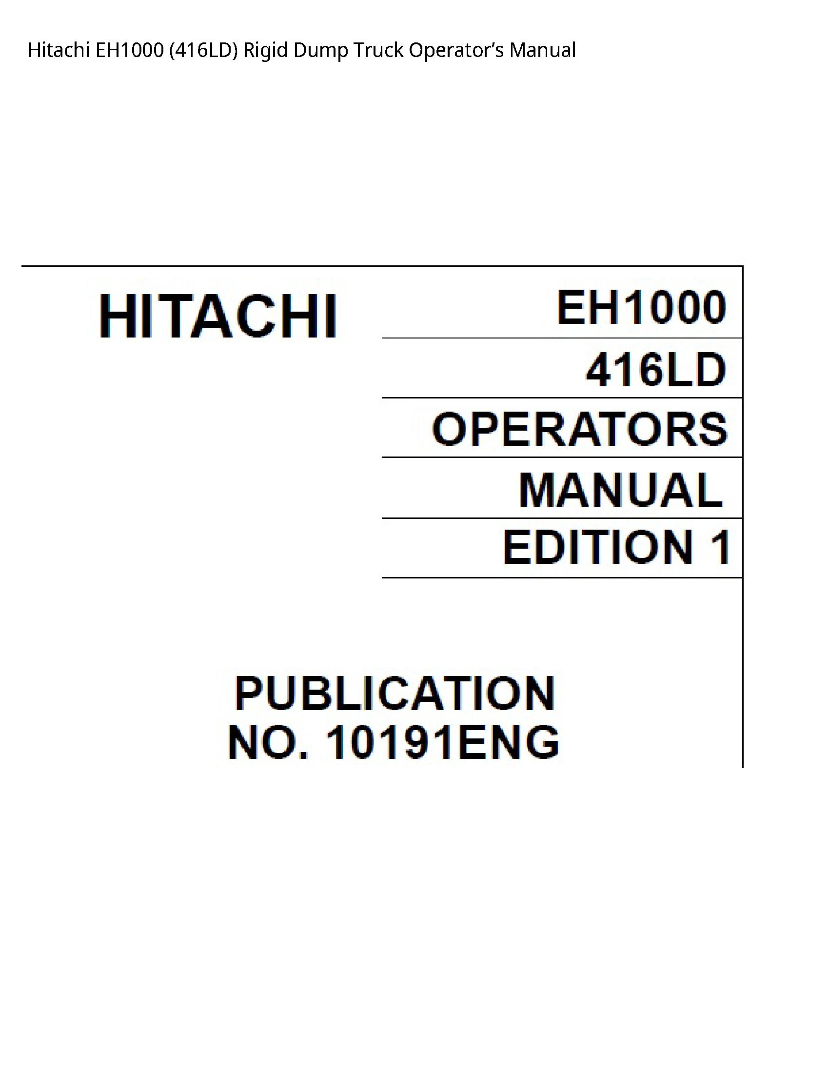 Hitachi EH1000 Rigid Dump Truck Operator’s manual