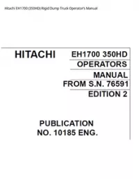 Hitachi EH1700 (350HD) Rigid Dump Truck Operator’s Manual preview