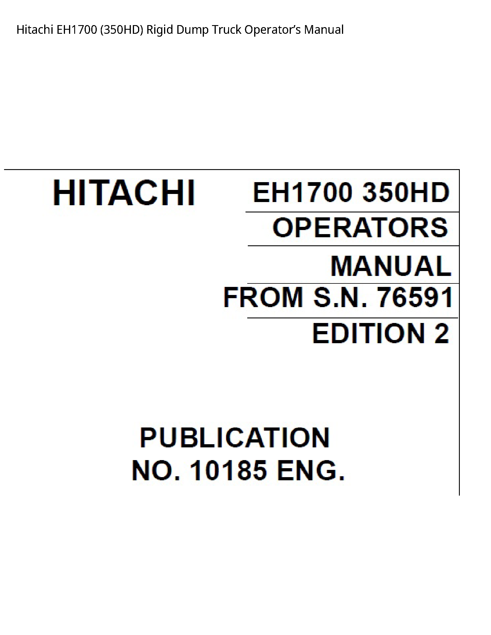 Hitachi EH1700 Rigid Dump Truck Operator’s manual