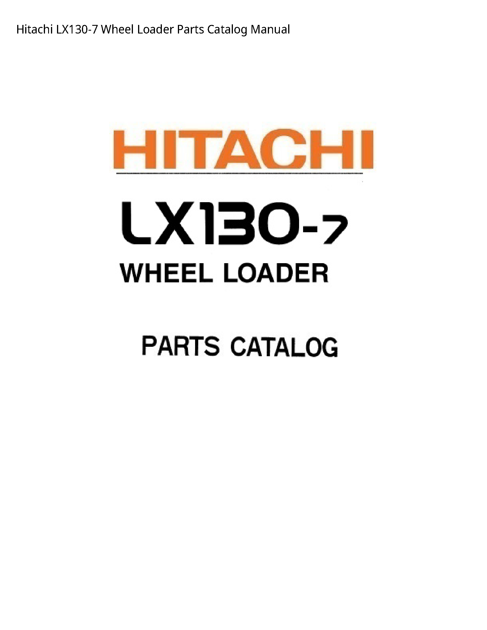 Hitachi LX130-7 Wheel Loader Parts Catalog manual