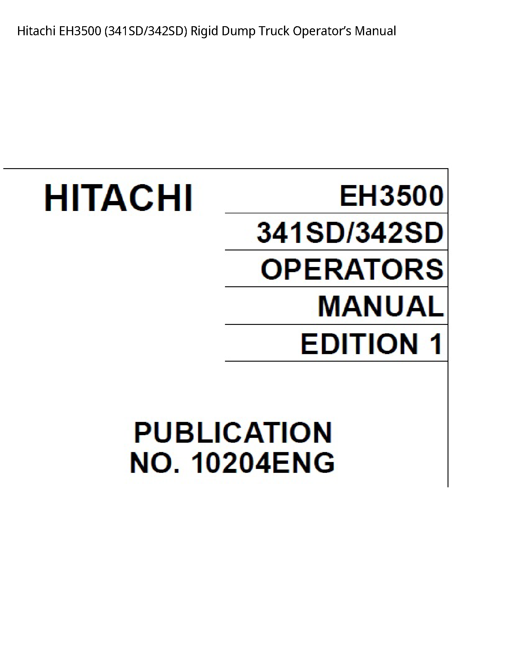 Hitachi EH3500 Rigid Dump Truck Operator’s manual