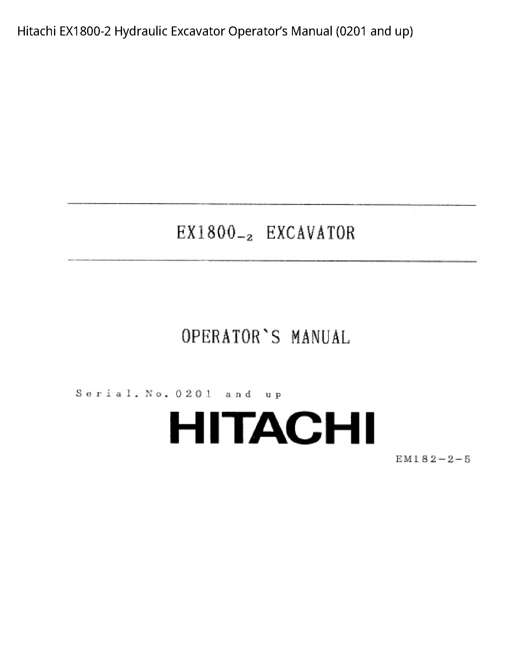 Hitachi EX1800-2 Hydraulic Excavator Operator’s manual