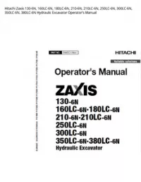 Hitachi Zaxis 130-6N  160LC-6N  180LC-6N  210-6N  210LC-6N  250LC-6N  300LC-6N  350LC-6N  380LC-6N Hydraulic Excavator Operator’s Manual preview