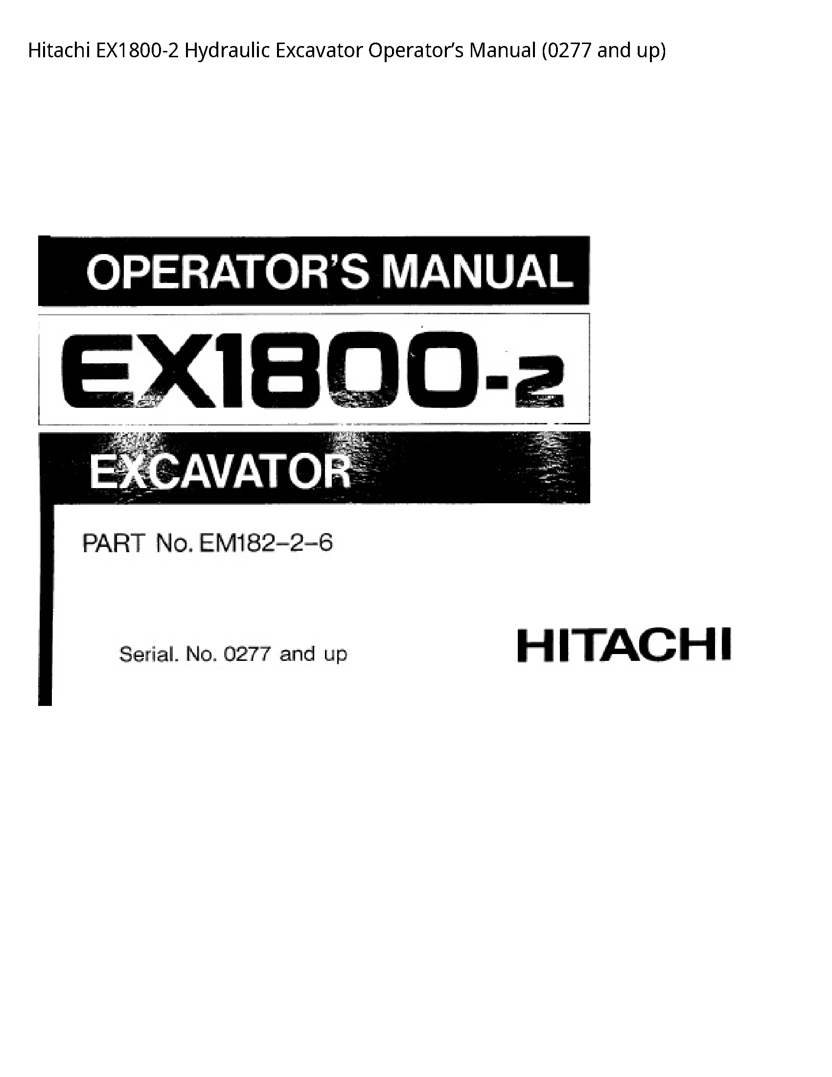 Hitachi EX1800-2 Hydraulic Excavator Operator’s manual