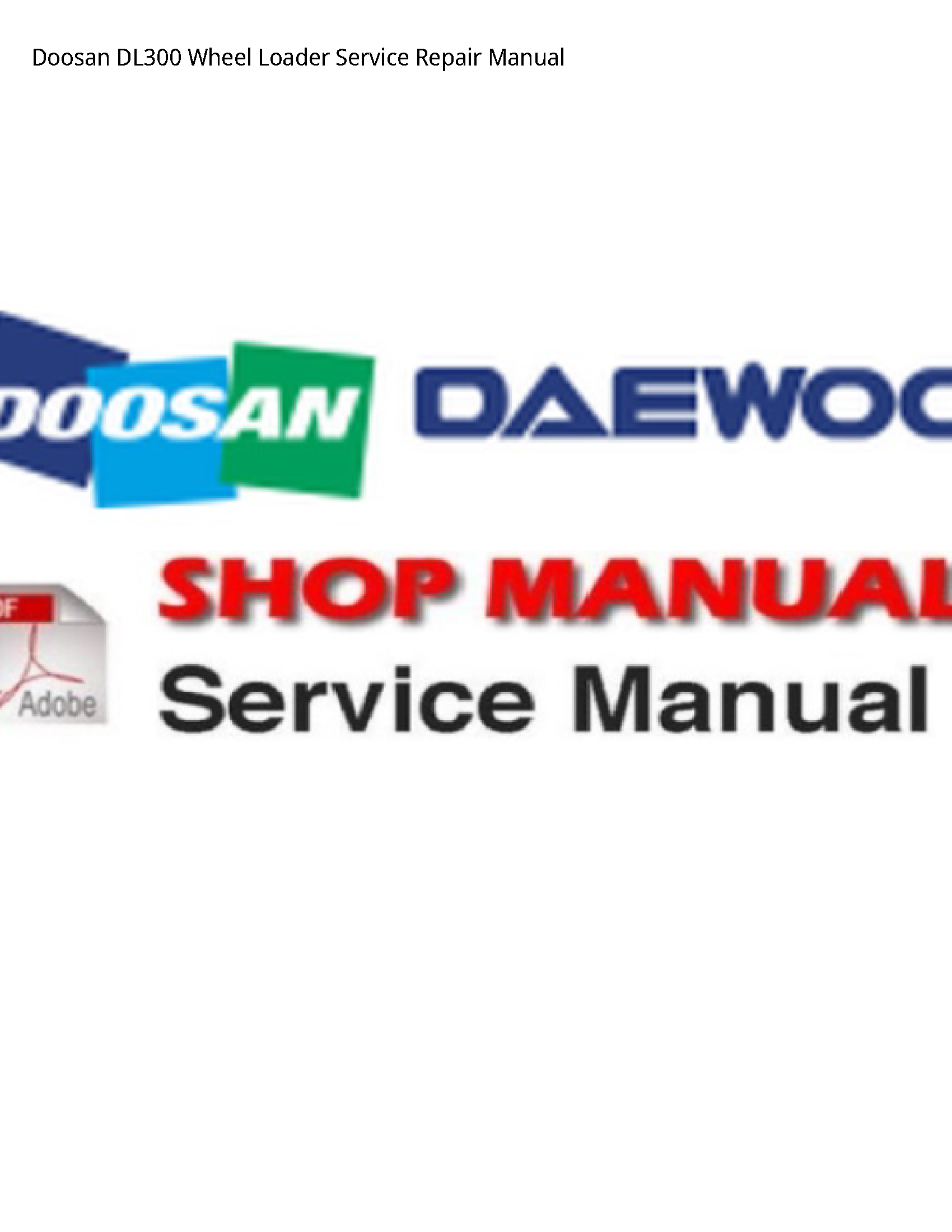 Doosan DL300 Wheel Loader manual