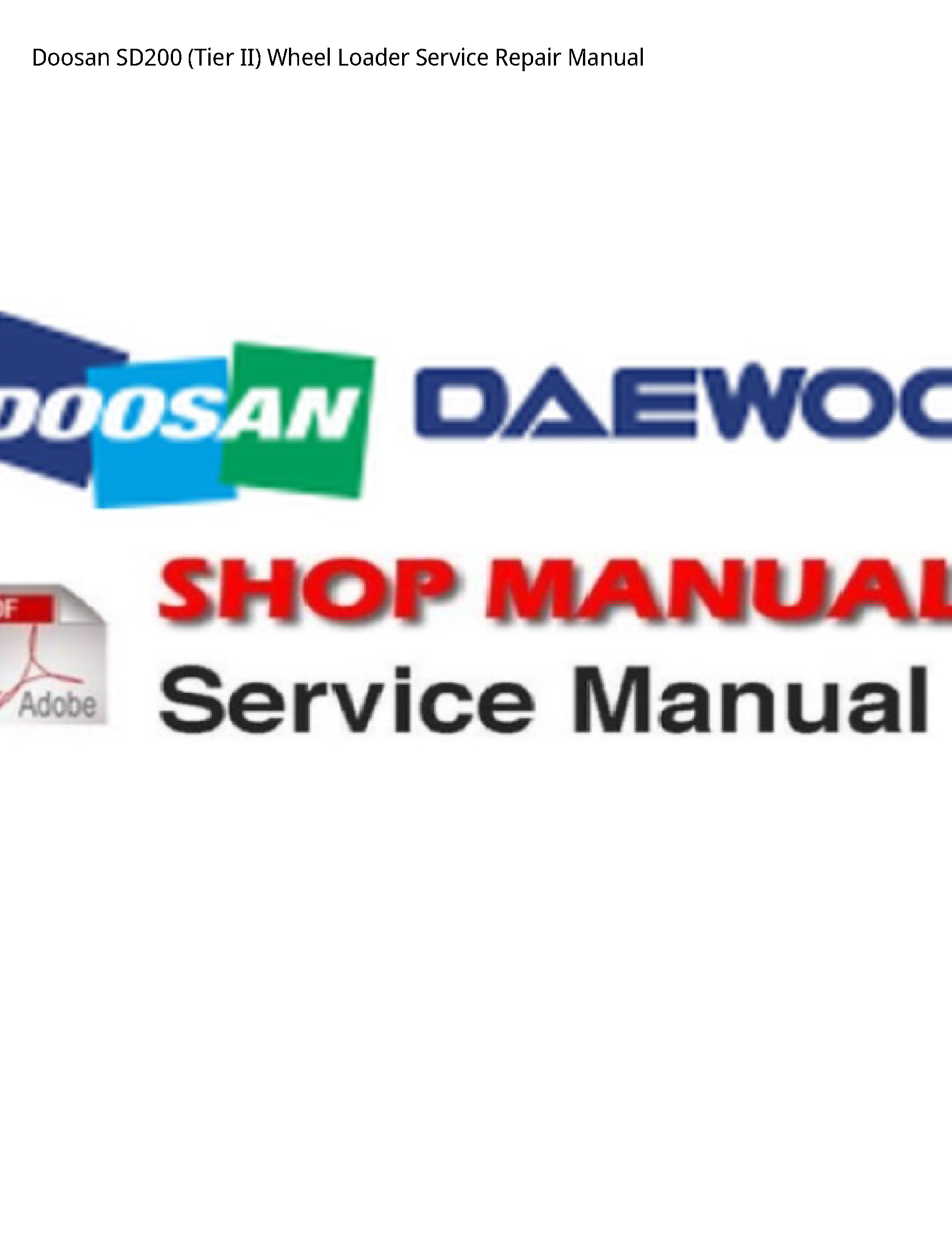 Doosan SD200 (Tier II) Wheel Loader manual