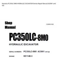 Komatsu PC350LC-8M0 HYDRAULIC EXCAVATOR Service Repair Manual (A33901 and up) preview