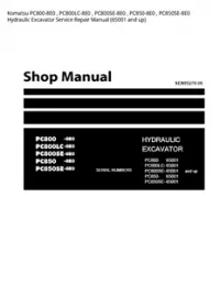 Komatsu PC800-8E0   PC800LC-8E0   PC800SE-8E0   PC850-8E0   PC850SE-8E0 Hydraulic Excavator Service Repair Manual (65001 and up) preview