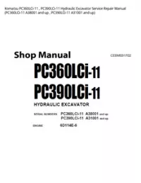 Komatsu PC360LCi-11   PC390LCi-11 Hydraulic Excavator Service Repair Manual (PC360LCi-11 A38001 and up   PC390LCi-11 A31001 and up) preview