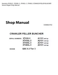 Komatsu XT430-3   XT430L-3   XT445L-3   XT460L-3 CRAWLER FELLER BUNCHER Service Repair Shop Manual preview