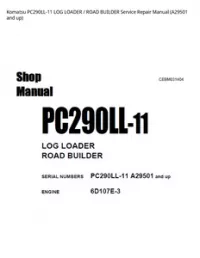 Komatsu PC290LL-11 LOG LOADER / ROAD BUILDER Service Repair Manual (A29501 and up) preview