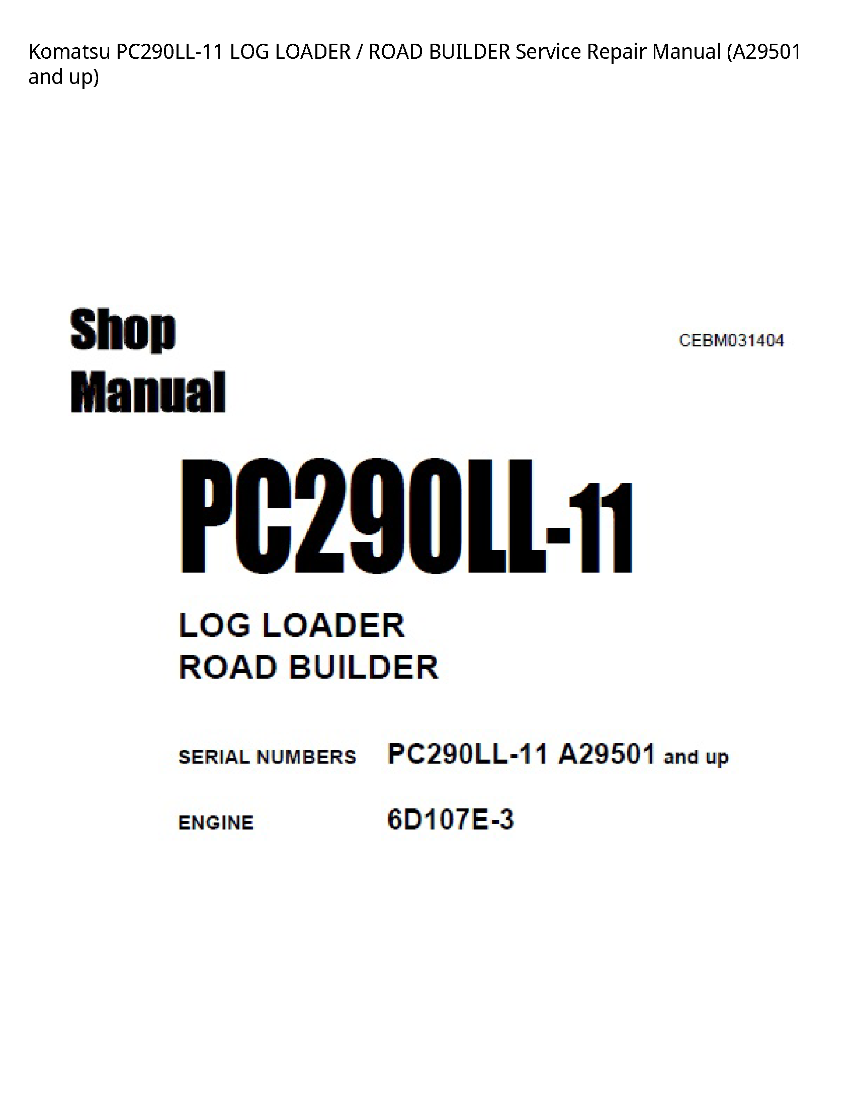 KOMATSU PC290LL-11 LOG LOADER ROAD BUILDER manual