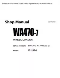Komatsu WA470-7 Wheel Loader Service Repair Manual (S/N: A47001 and up) preview